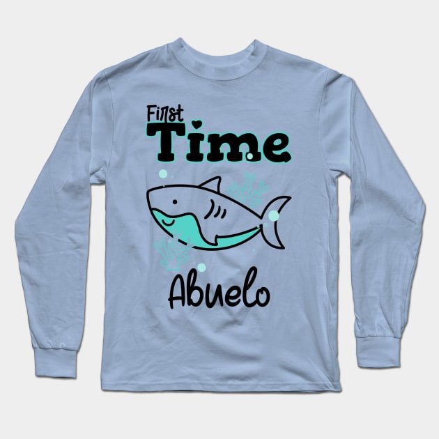 First Time Abuelo Long Sleeve T-Shirt by Pixels, Prints & Patterns